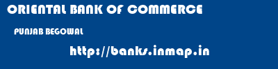 ORIENTAL BANK OF COMMERCE  PUNJAB BEGOWAL    banks information 